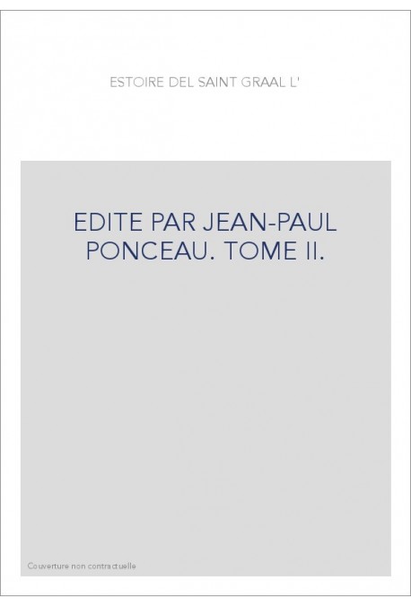 L'ESTOIRE DEL SAINT GRAAL. TOME II