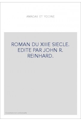 AMADAS ET YDOINE. ROMAN DU XIIIE SIECLE