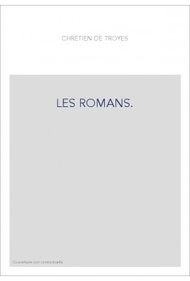 LE CONTE DU GRAAL. TOME II (ET DERNIER) : VERS 6009-FIN. LES ROMANS TOMS VI