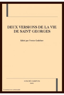 DEUX VERSIONS DE LA VIE DE SAINT GEORGES