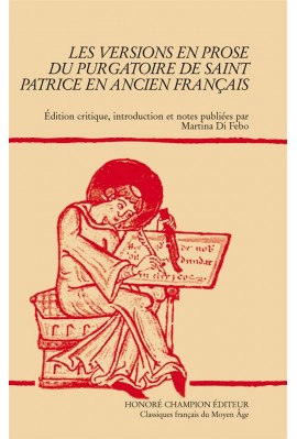 LES VERSIONS EN PROSE DU PURGATOIRE DE SAINT PATRICE EN ANCIEN FRANÇAIS