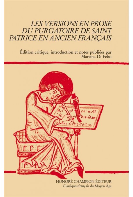 LES VERSIONS EN PROSE DU PURGATOIRE DE SAINT PATRICE EN ANCIEN FRANÇAIS