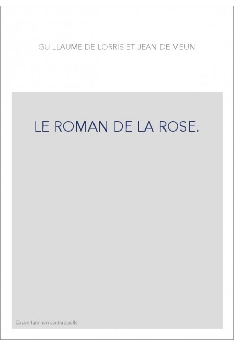 LE ROMAN DE LA ROSE.TOME II/1 : VERS 4029-8212. TRADUCTION EN FRANCAIS MODERNE