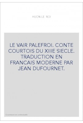 LE VAIR PALEFROI. TRADUCTION EN FRANCAIS MODERNE