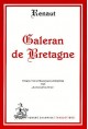 GALERAN DE BRETAGNE. TRADUIT EN FRANCAIS MODERNE PAR JEAN DUFOURNET.