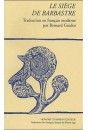LE SIEGE DE BARBASTRE, TRADUITE EN FRANCAIS MODERNE PAR BERNARD GUIDOT.