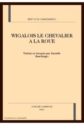WIGALOIS LE CHEVALIER A LA ROUE
