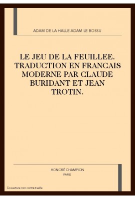 LE JEU DE LA FEUILLEE. TRADUCTION