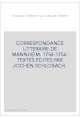 CORRESPONDANCE LITTERAIRE DE MANNHEIM. 1754-1756. TEXTES EDITES PAR JOCHEN SCHLOBACH.