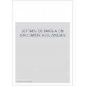 LETTRES DE PARIS A UN DIPLOMATE HOLLANDAIS