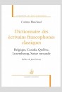 DICTIONNAIRE ÉCRIVAINS FRANCOPHONE CLASSIQUES. VOLUME II
