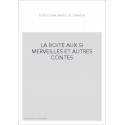 LA BOITE AUX SI MERVEILLES ET AUTRES CONTES