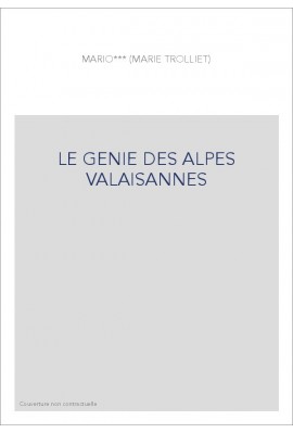 LE GENIE DES ALPES VALAISANNES