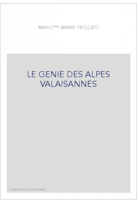 LE GENIE DES ALPES VALAISANNES