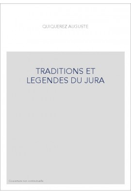 TRADITIONS ET LEGENDES DU JURA