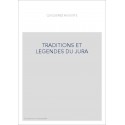 TRADITIONS ET LEGENDES DU JURA