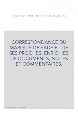 CORRESPONDANCE. TOME V. 1771-1772 LE MARQUIS ET LA MARQUISE DE SADE AU CHATEAU DE LA COSTE