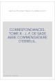 CORRESPONDANCE. TOME X. 1745-1770 J-F DE SADE ABBE COMMENDATAIRE D'EBREUIL