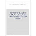 CORRESPONDANCE. TOME X. 1745-1770 J-F DE SADE ABBE COMMENDATAIRE D'EBREUIL