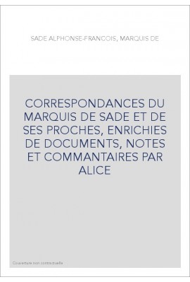 CORRESPONDANCE. TOME XXII. 1791-1792 SADE A LA SECTION DES PIQUES