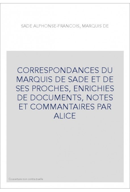 CORRESPONDANCE. TOME XXII. 1791-1792 SADE A LA SECTION DES PIQUES