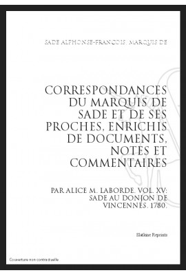 CORRESPONDANCE. TOME XV. 1780 SADE AU DONJON DE VINCENNES.