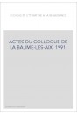 LOGIQUE ET LITTERATURE A LA RENAISSANCE. ACTES DU COLLOQUE DE LA BAUME-LES-AIX, 1991.