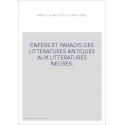 ENFERS ET PARADIS DES LITTERATURES ANTIQUES AUX LITTERATURES NEGRES.