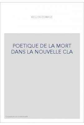 LA POETIQUE DE LA MORT DANS LA NOUVELLE CLASSIQUE (1660-1680).