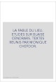 LA FABLE DU LIEU. ETUDES SUR BLAISE CENDRARS. TEXTES REUNIS PAR MONIQUE CHEFDOR.
