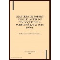 LECTURES DE ROBERT CHALLE. ACTES DU COLLOQUE DE LA SORBONNE (26-27 JUIN 1996).