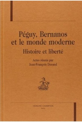PÉGUY, BERNANOS ET LE MONDE MODERNE