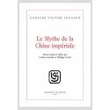 LE MYTHE DE LA CHINE IMPÉRIALE