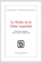 LE MYTHE DE LA CHINE IMPÉRIALE