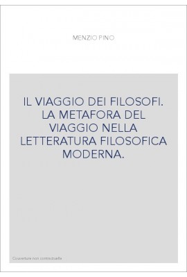 IL VIAGGIO DEI FILOSOFI. LA METAFORA DEL VIAGGIO NELLA LETTERATURA FILOSOFICA MODERNA.