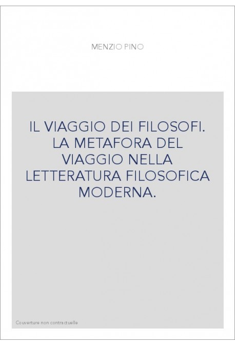 IL VIAGGIO DEI FILOSOFI. LA METAFORA DEL VIAGGIO NELLA LETTERATURA FILOSOFICA MODERNA.
