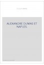 ALEXANDRE DUMAS ET NAPLES.