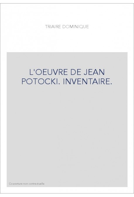 L'OEUVRE DE JEAN POTOCKI. INVENTAIRE.