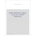 HENRI-FREDERIC AMIEL, JUGE DE L'ESPRIT FRANCAIS.