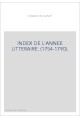 INDEX DE L'ANNEE LITTERAIRE. (1754-1790).