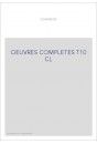 OEUVRES COMPLETES T10 : ESSAIS, VERS, MUSIQUE, GLOSSAIRE GENERAL, INDEX GENERAL