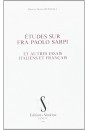 ETUDES SUR FRA PAOLO SARPI ET AUTRES ESSAIS ITALIENS ET FRANCAIS.