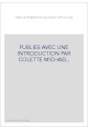 PUBLIES AVEC UNE INTRODUCTION PAR COLETTE MICHAEL.