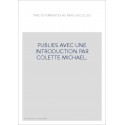 PUBLIES AVEC UNE INTRODUCTION PAR COLETTE MICHAEL.