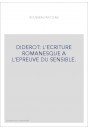 DIDEROT : L'ECRITURE ROMANESQUE A L'EPREUVE DU SENSIBLE.