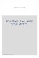 FONTENELLE A L'AUBE DES LUMIERES.