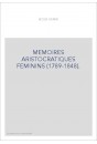 MEMOIRES ARISTOCRATIQUES FEMININS (1789-1848).