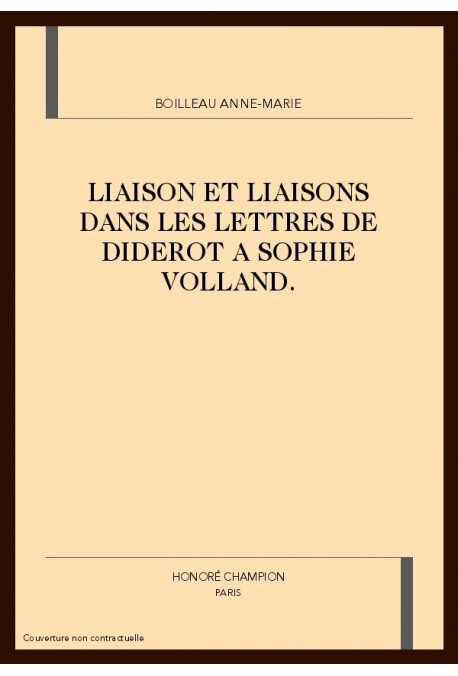 LIAISON ET LIAISONS DANS LES LETTRES DE DIDEROT A SOPHIE VOLLAND.