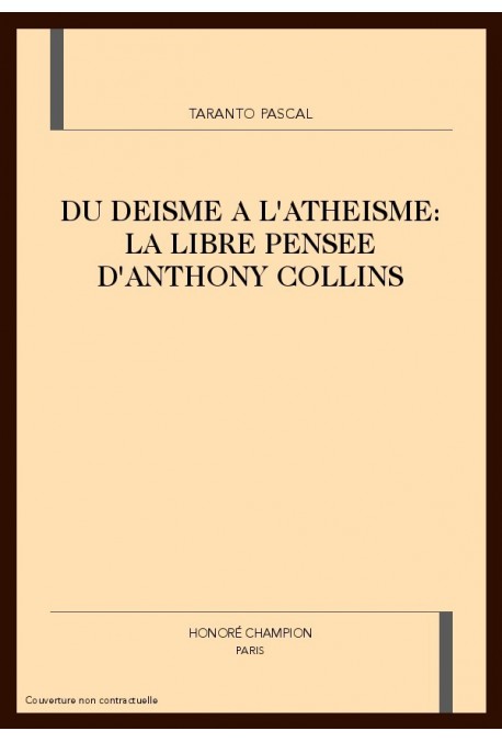 DU DEISME A L'ATHEISME: LA LIBRE PENSEE D'ANTHONY COLLINS
