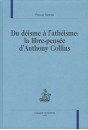 DU DEISME A L'ATHEISME: LA LIBRE PENSEE D'ANTHONY COLLINS